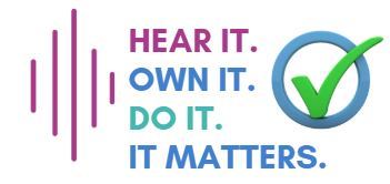 sound wave icon with green checkmark with text hear it own it do it it matters